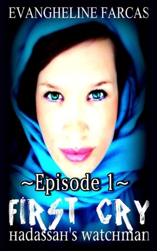 Hadassah's Watchman First Cry ~Episode 1~