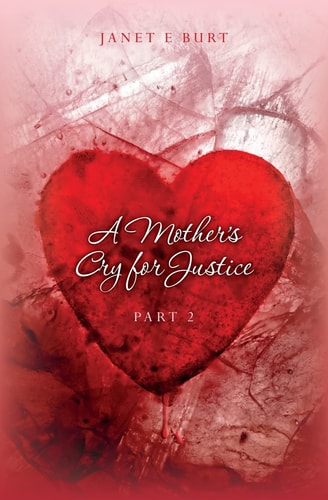A Mother's Cry For Justice Part 2
