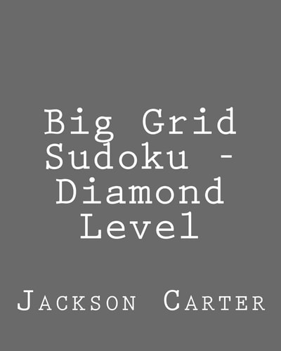Big Grid Sudoku - Diamond Level Easy to Read, Large Grid Sudoku Puzzles