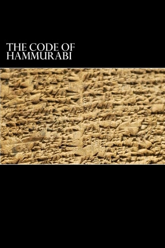 The Code of Hammurabi King of Babylon B.C. 2285-2242