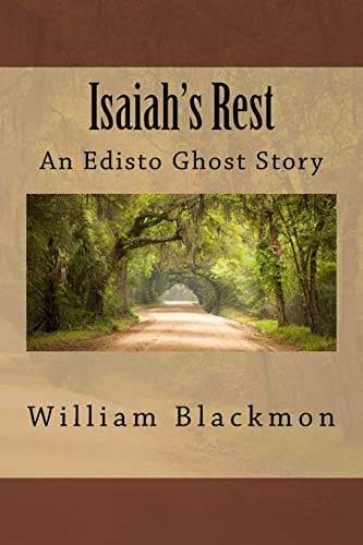 Isaiah's Rest An Edisto Ghost Story