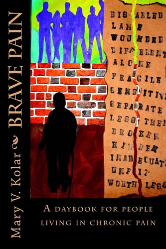 Brave Pain A Daybook for People Living in Chronic Pain