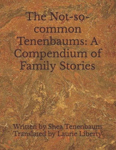 The Not-so-common Tenenbaums A Compendium of Family Stories
