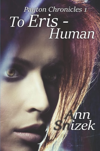 To Eris - Human Payton Chronicles Book 1