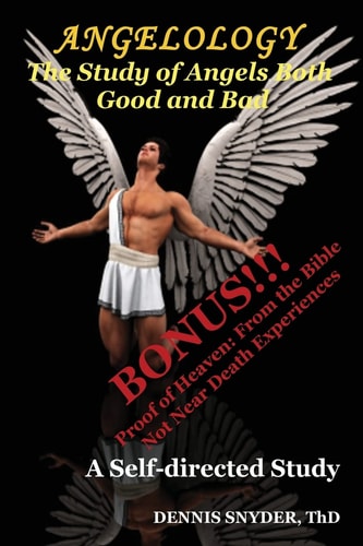 Angelology The Study of Angels Good and Bad: Self-Directed Bible Study