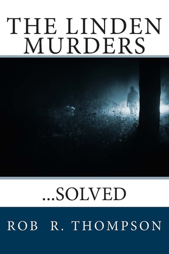 The Linden Murders ... Solved