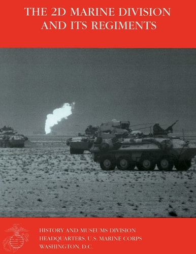 The 2d Marine Division and Its Regiments