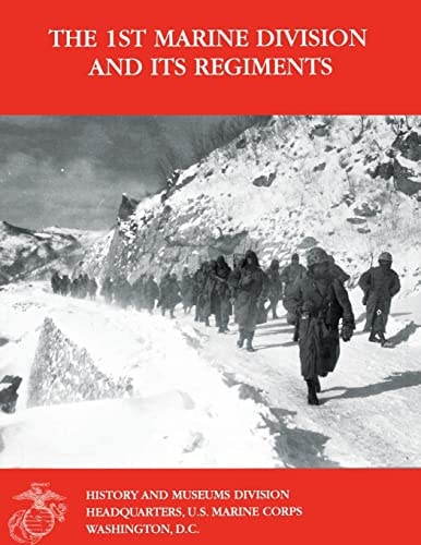 The 1st Marine Division And Its Regiments