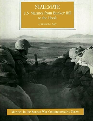 STALEMATE U. S Marines from Bunker Hill to the Hook