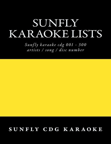 Sunfly Karaoke Lists Reference Numbers Song/artist Titles for Karaoke