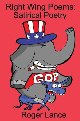 Right Wing Poems: Satirical Poetry