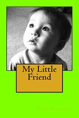 My Little Friend Homeschool Primer. Children Love Rhymes, Sounds, and Imagining Their Favorite Stories. with This Book the Child Is the Illustrator, and the Words Dance with Rhythm. They'll Learn That a Book Is a Friend They Love to Read