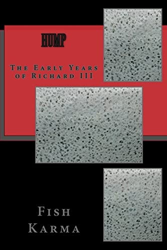 Hump The Early Years of Richard III