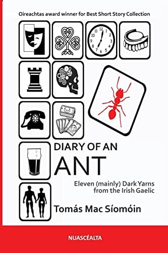 Diary of an Ant Eleven (mainly) Dark Yarns from the Irish Gaelic