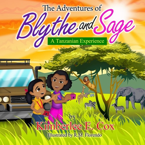The Adventures of Blythe and Sage A Tanzanian Experience