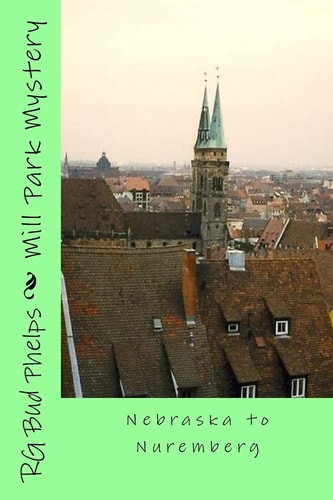 Mill Park Mystery Nebraska to Nuremberg