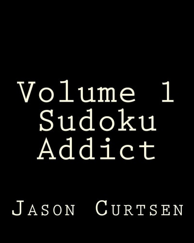Volume 1 Sudoku Addict 80 Easy to Read, Large Print Sudoku Puzzles