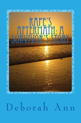 Rape's Aftermath: Survivor's Story For Victims and Offenders