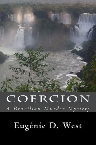 Coercion A Brazilian Murder Mystery