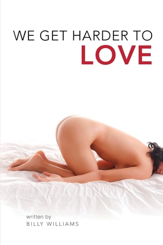We Get Harder To Love Registration Number TXu 1-822-724