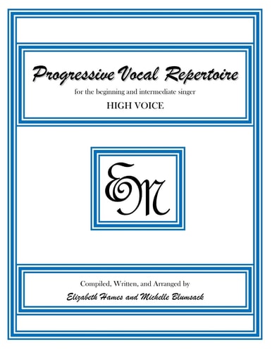 Progressive Vocal Repertoire (High Voice) For the Beginning and Intermediate Singer
