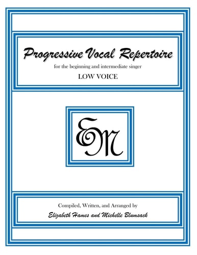 Progressive Vocal Repertoire (Low Voice) For the Beginning and Intermediate Singer