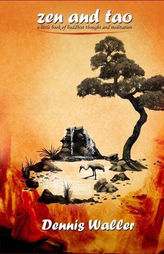 Zen and Tao- a Little Book on Buddhist Thought and Meditation
