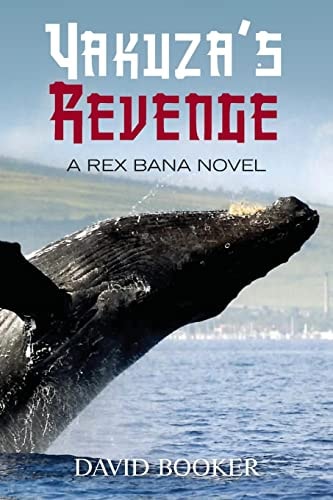 Yakuza's Revenge A Rex Bana Novel