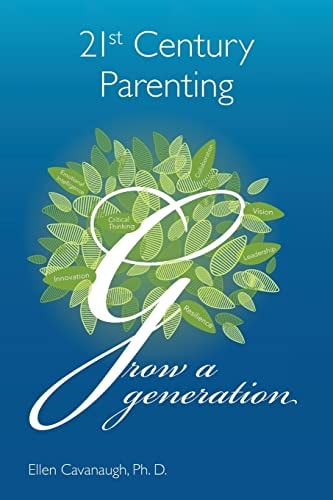 21st Century Parenting Grow a Generation