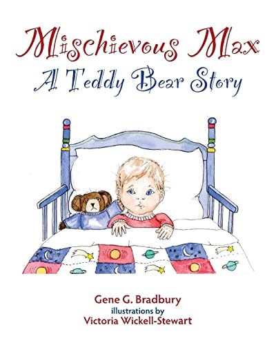 Mischievous Max A Teddy Bear Story