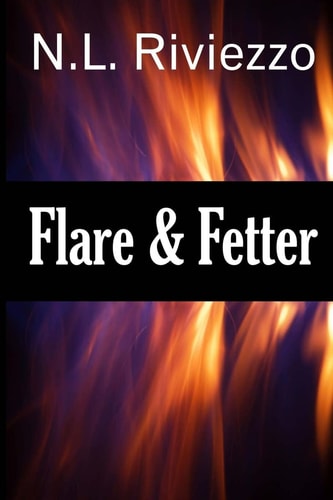 Flare and Fetter
