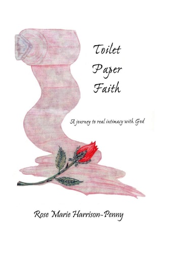 Toilet Paper Faith A Journey To Real Intimacy With God