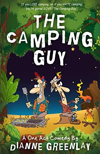 The Camping Guy (a One Act Comedy) A One Act Comedy (Script Version)
