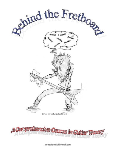 Behind the Fretboard A Comprehensive Course in Guitar Theory