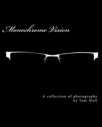 Monochrome Vision A Collection Of Photography
