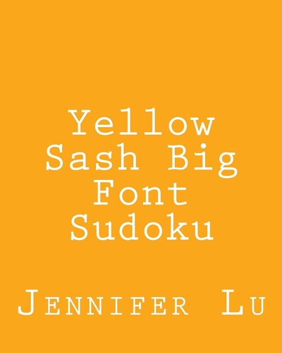 Yellow Sash Big Font Sudoku Fun, Large Grid Sudoku Puzzles
