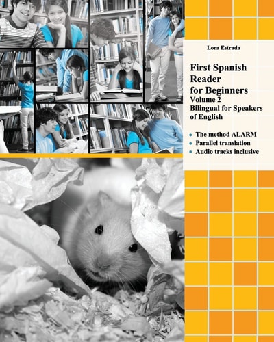 First Spanish Reader for Beginners (Volume 2) Bilingual for Speakers of English Elementary Level