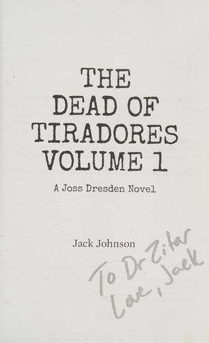The Dead of Tiradores Volume 1 A Joss Dresden Novel