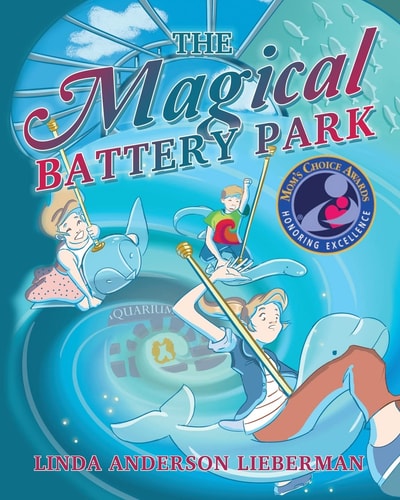 The Magical Battery Park Mom's Choice Award Recipient and National Indie Excellent Award Finalist