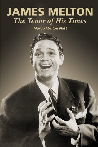 James Melton The Tenor of His Times