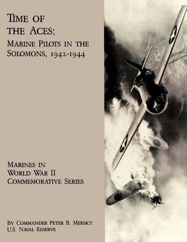 Time Of The Aces Marine Pilots in the Solomons, 1942-1944