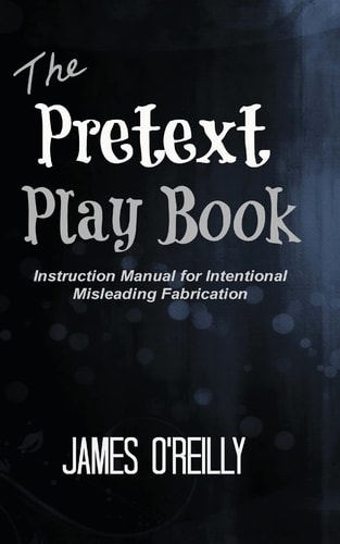 The Pretext Playbook Instruction Manual for Intentional Misleading Fabrication