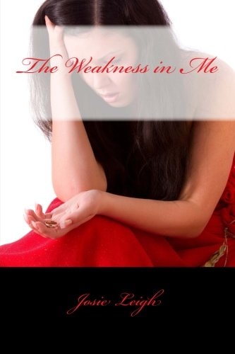 The Weakness in Me