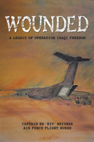 Wounded A Legacy of Operation Iraqi Freedom