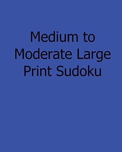 Medium to Moderate Large Print Sudoku Easy to Read, Large Grid Sudoku Puzzles