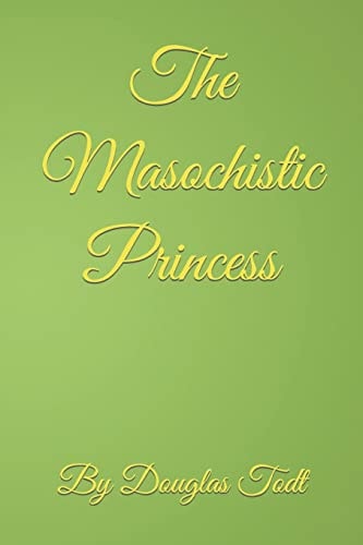 The Masochistic Princess