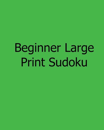 Beginner Large Print Sudoku Fun, Large Grid Sudoku Puzzles