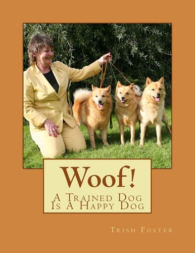 Woof! A Trained Dog, Is a Happy Dog