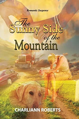The Sunny Side of the Mountain A Northern Woods Novel