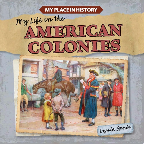 My Life in the American Colonies